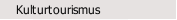 Kulturtourismus